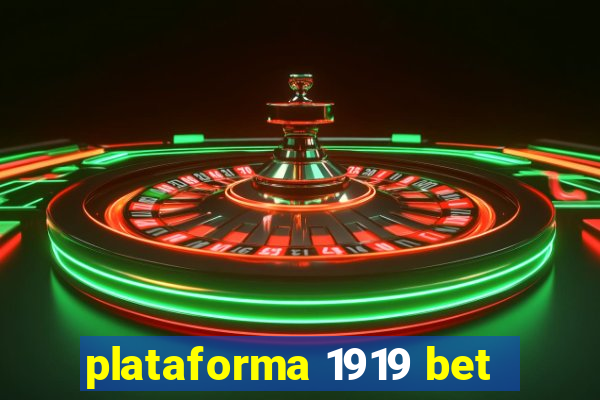 plataforma 1919 bet